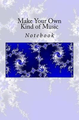 Book cover for Make Your Own Kind of Music