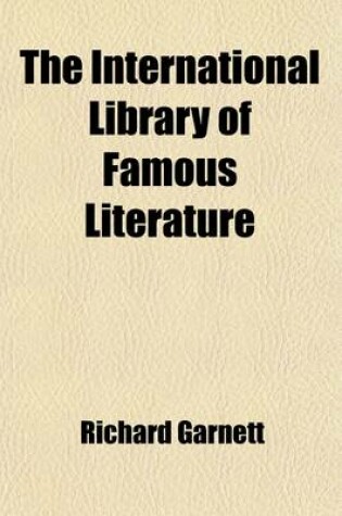 Cover of The International Library of Famous Literature Volume 2; Selections from the World's Great Writers, Ancient, Mediaeval, and Modern, with Biographical