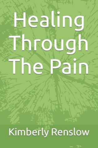 Cover of Healing Through The Pain