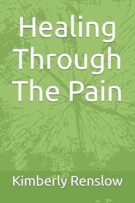 Book cover for Healing Through The Pain