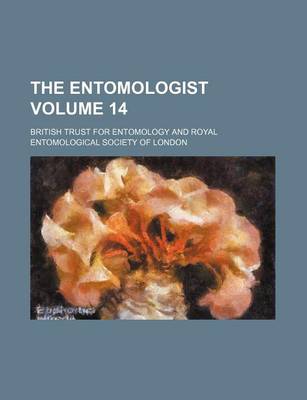 Book cover for The Entomologist Volume 14