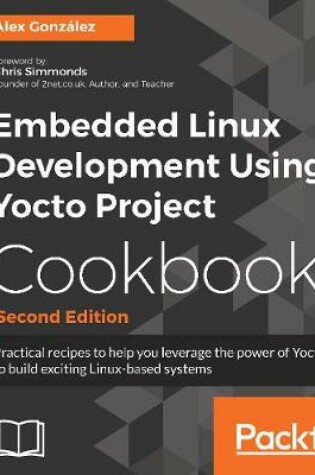 Cover of Embedded Linux Development Using Yocto Project Cookbook