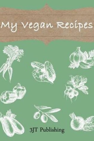 Cover of My Vegan Recipes