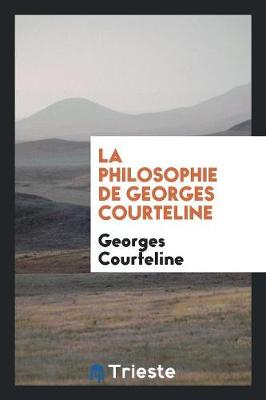 Book cover for La Philosophie de Georges Courteline