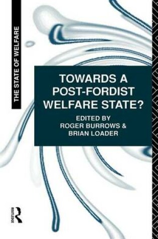 Cover of Towards a Post-Fordist Welfare State?