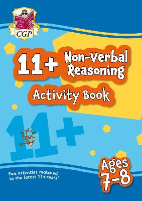 Book cover for 11+ Activity Book: Non-Verbal Reasoning - Ages 7-8