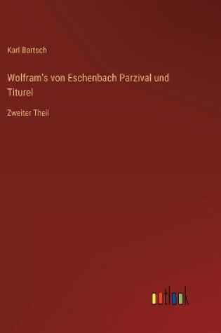 Cover of Wolfram's von Eschenbach Parzival und Titurel