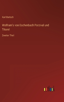 Book cover for Wolfram's von Eschenbach Parzival und Titurel