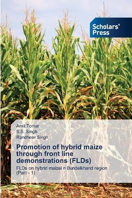 Book cover for Promotion of hybrid maize through front line demonstrations (FLDs)