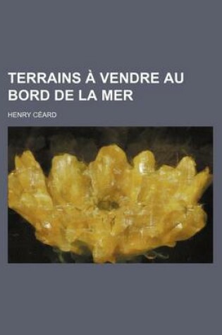 Cover of Terrains a Vendre Au Bord de La Mer