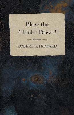 Book cover for Blow the Chinks Down!