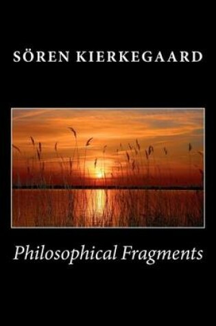 Cover of Philosophical Fragments