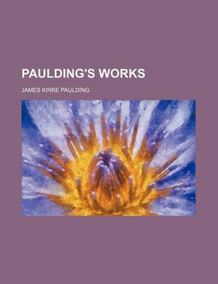 Book cover for Paulding's Works (Volume 1-2)