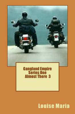 Book cover for Gangland Empire Almost There - 3