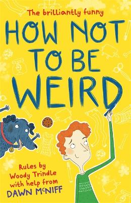 Book cover for How Not to Be Weird