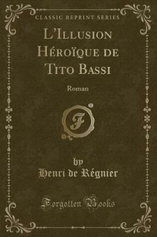 Cover of L'Illusion Héroïque de Tito Bassi