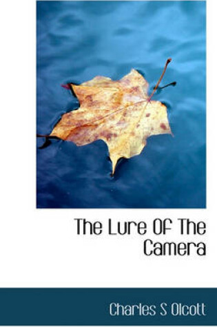 Cover of The Lure of the Camera
