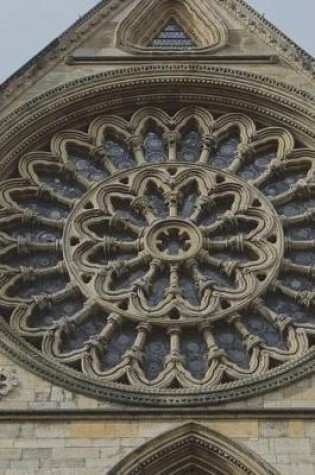 Cover of Rosette at Church of Saint Peter in York Minster Cathedral Journal