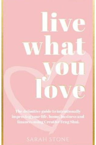 Cover of Live What You Love