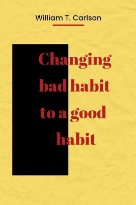 Book cover for Changing bad habit to a good habit
