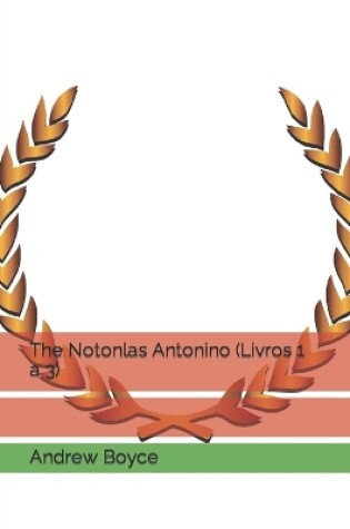 Cover of The Notonlas Antonino (Livros 1 a 3)