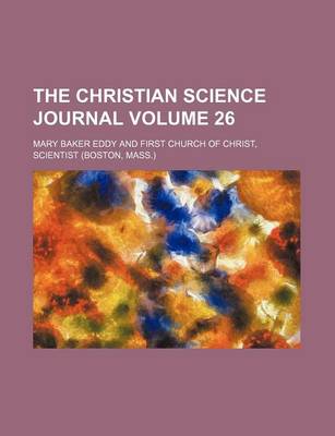 Book cover for The Christian Science Journal Volume 26