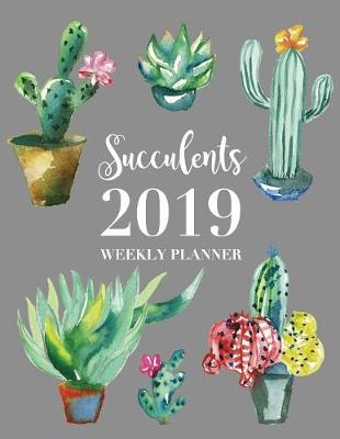 Book cover for Succulents 2019 Weekly Planner
