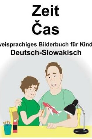 Cover of Deutsch-Slowakisch Zeit/&#268;as Zweisprachiges Bilderbuch für Kinder