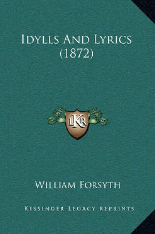 Cover of Idylls and Lyrics (1872)