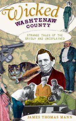 Book cover for Wicked Washtenaw County