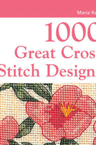 Cover of 1000 Great Cross-Stitch Designs