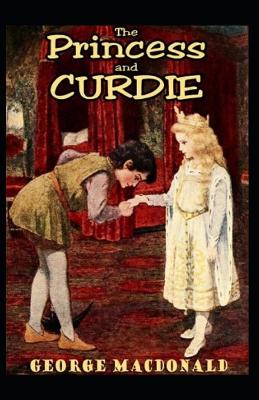 Book cover for The Princess and Curdie (Illustarted)