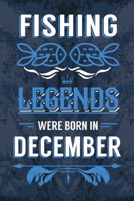 Book cover for Fishing Legends Were Born In December