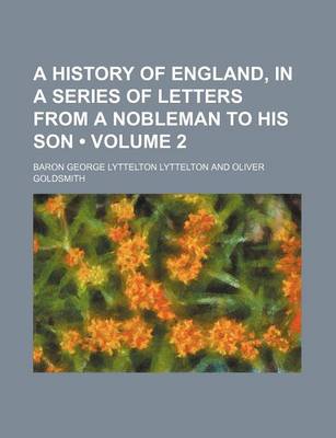 Book cover for A History of England, in a Series of Letters from a Nobleman to His Son (Volume 2)