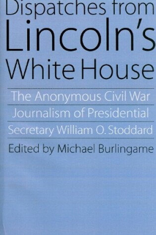 Cover of Dispatches from Lincoln's White House