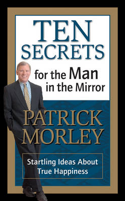 Book cover for Ten Secrets for the Man in the Mirror - MM for MIM
