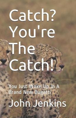 Book cover for Catch? You're The Catch