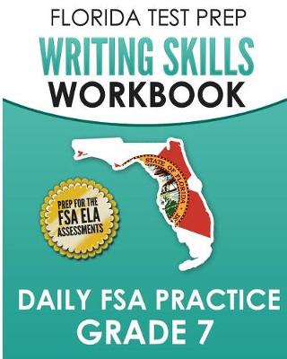 Book cover for FLORIDA TEST PREP Writing Skills Workbook Daily FSA Practice Grade 7