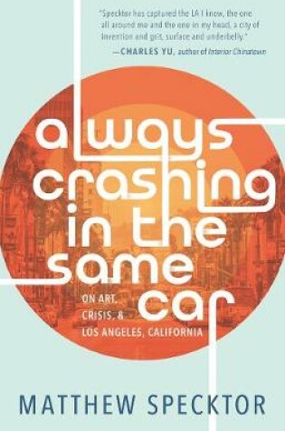 Cover of Always Crashing in the Same Car