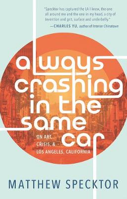 Book cover for Always Crashing in the Same Car