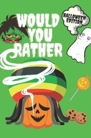 Cover of Would You Rather Halloween Edition