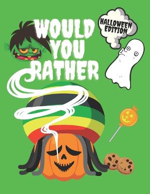 Book cover for Would You Rather Halloween Edition