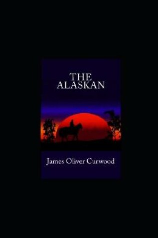 Cover of The Alaskan illustrrated