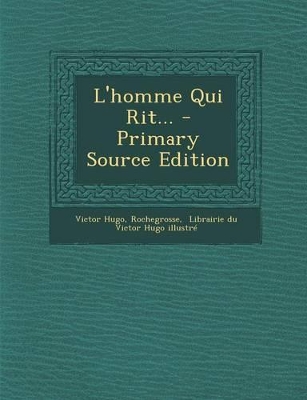 Book cover for L'Homme Qui Rit... - Primary Source Edition