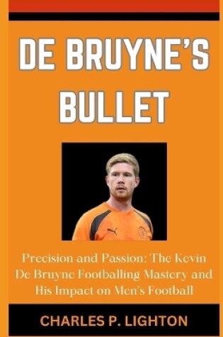 Cover of de Bruyne's Bullet