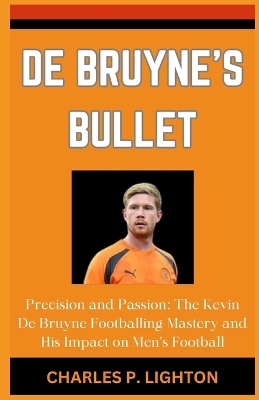 Book cover for de Bruyne's Bullet