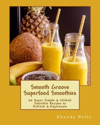 Book cover for Smooth Groove Superfood Smoothies