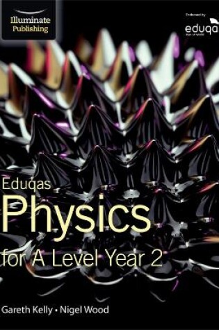 Cover of Eduqas Physics for A Level Year 2: Student Book