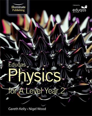 Book cover for Eduqas Physics for A Level Year 2: Student Book