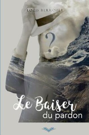 Cover of Le Baiser du Pardon